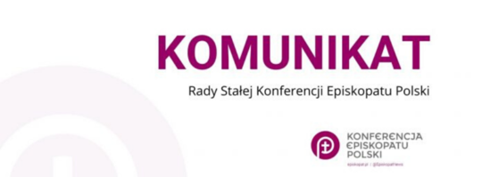 Komunikat Rady Stałej Konferencji Episkopatu Polski.