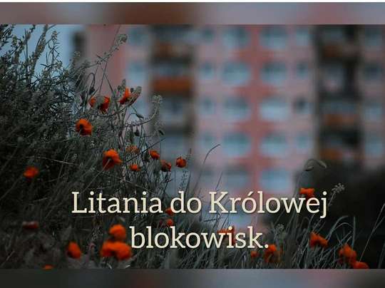 Litania do Królowej blokowisk